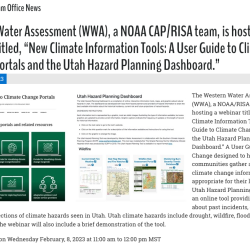 Western Water Assessment (WWA), a NOAA CAP RISA team, is hosting a webinar titled, New Climate Information Tools A User Guide to Climate Change Portals and the Utah Hazard Planning Dashboard thumb